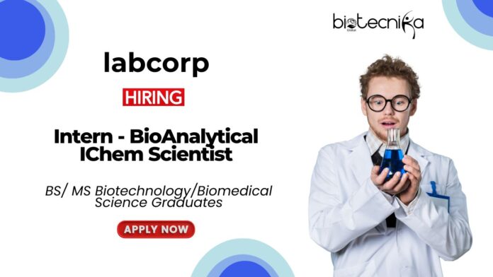 Biotechnology Jobs at Labcorp BSMS Graduates Apply Now for the Intern Position
