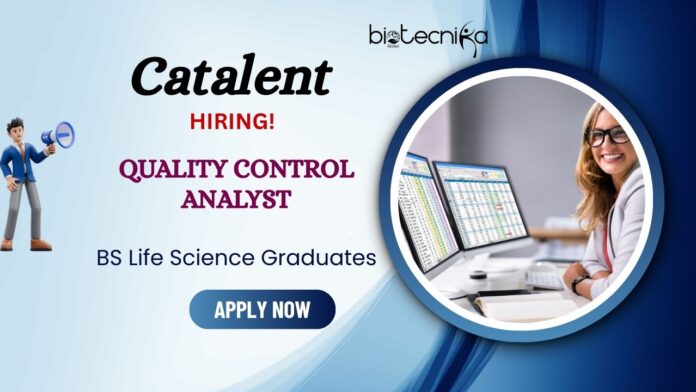 Catalent Hiring Quality Control Analyst | BS Life Science Graduates Apply 