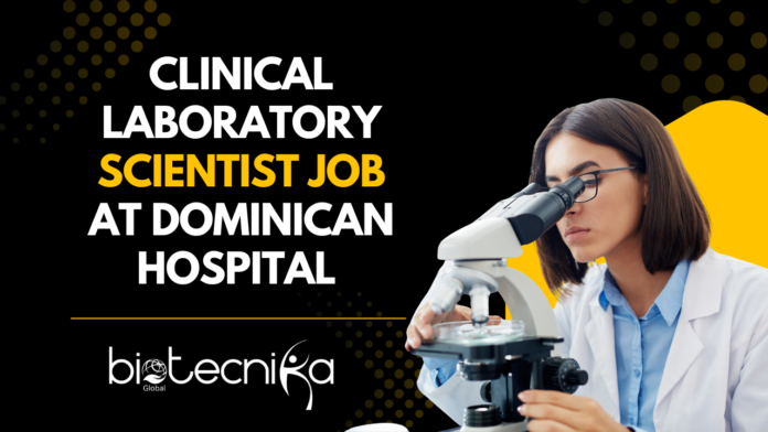 Clinical Laboratory Scientist Job at Dominican Hospital – Life Science Candidates Apply Now