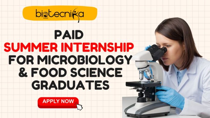 Paid Summer Internship for Microbiology & Food Science Graduates
