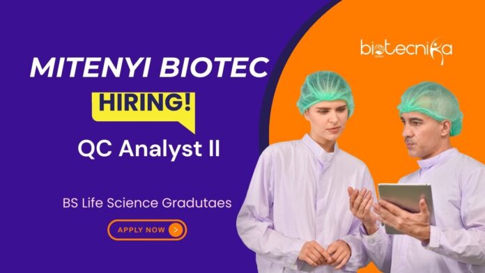 MITENYI BIOTEC QC Analyst II BS Life Science Gradutaes