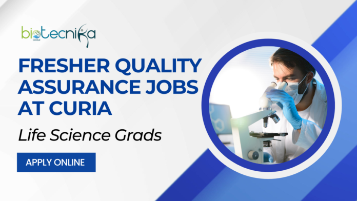 Fresher Quality Assurance Jobs At Curia - Life Science Grads Apply Now