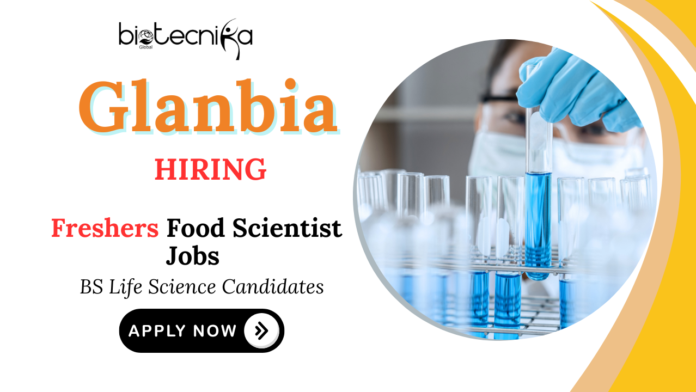 Freshers Food Scientist Jobs at Glanbia | BS Life Science Candidates Apply Now 