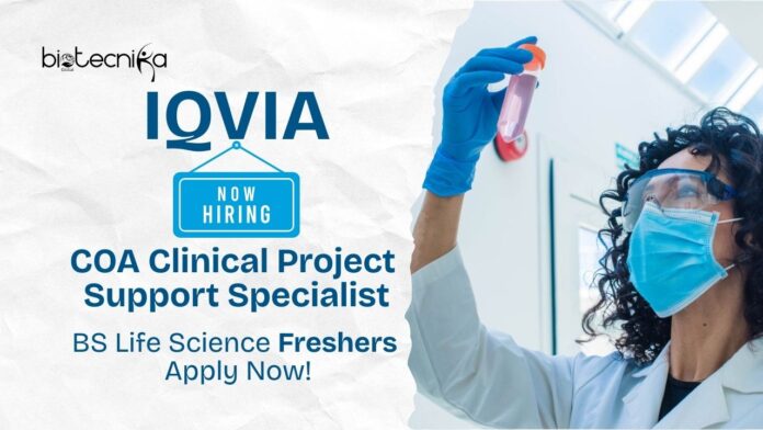 Freshers Jobs at IQVIA | BS Life Science Graduates Apply Now For The COA Clinical Project Support Specialist Role