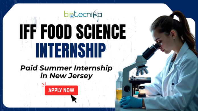 IFF Food Science Internship – Paid Summer Internship in New Jersey - Apply Now