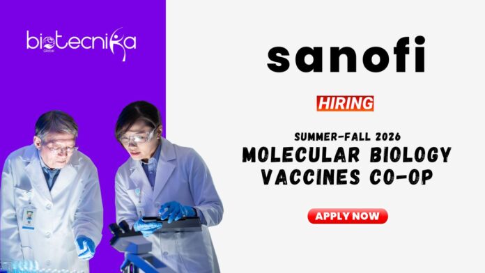 Internship Opportunity at Sanofi BScMSc Students Apply Now for the Molecular Biology - Vaccines Co-op Role (1)