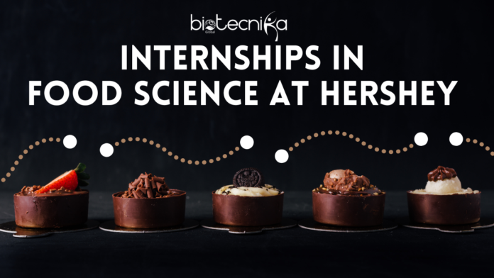 Internships In Food Science - EHS Intern Opportunity at Hershey - Apply Now for Latest Life Science Internships