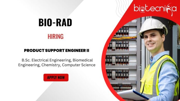 Latest Job at Bio-Rad 2025- Hiring Product Support Engineer II 