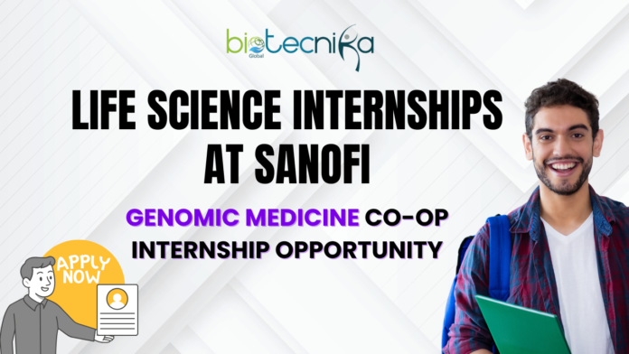 Life Science Internships at Sanofi Genomic Medicine Co-op Internship Opportunity - Apply Now