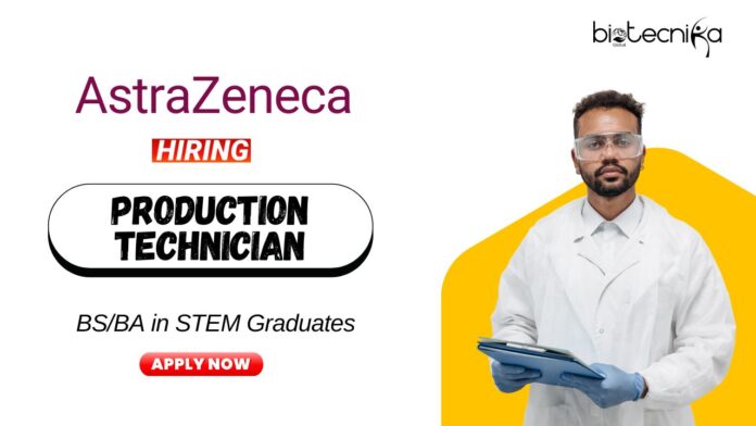 Life Science Job at Astrazeneca Apply Now for the Production Technician Role