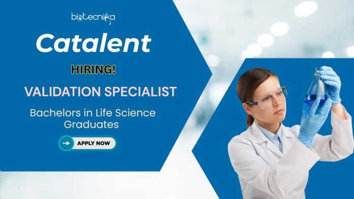 Life Science Job at Catalent | BS Graduates Apply Now for the Validation Specialist Position