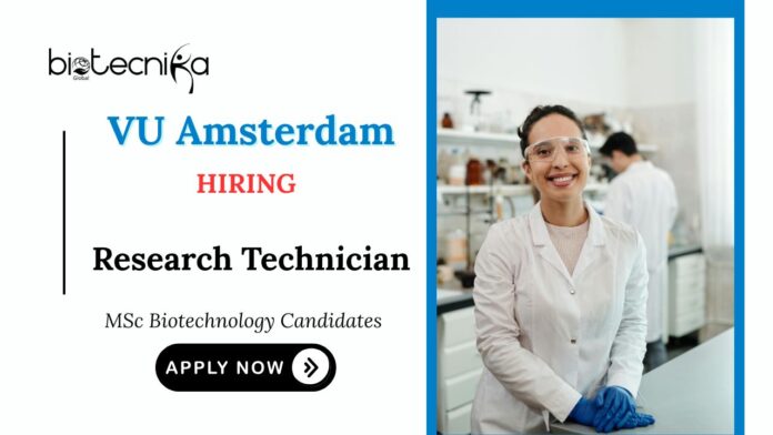 MS Biochemistry Jobs at VU Amsterdam | Apply Now for Research Technician Position