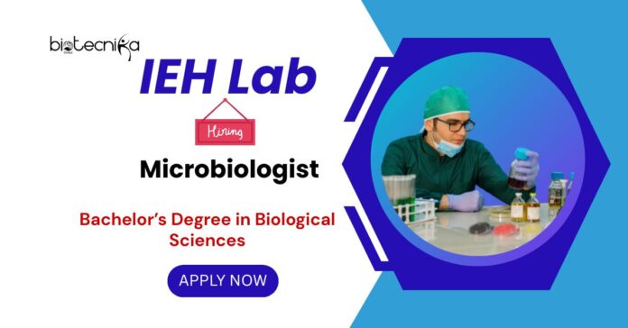 Microbiologist Job at IEH Labs for Biological Science Graduates | Apply Now