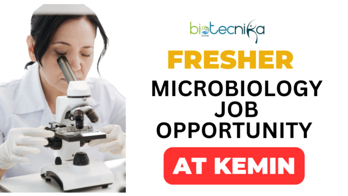 Microbiology Fresher Job Opportunity at Kemin – BS Microbiology & Biology Graduates Apply Online (1)