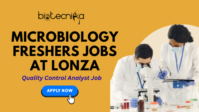 Microbiology Freshers Jobs at Lonza - Quality Control Analyst Job in New Hampshire - Apply Now