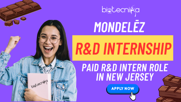 Mondelēz R&D Internship 2025. Paid R&D Intern Role in New Jersey.
