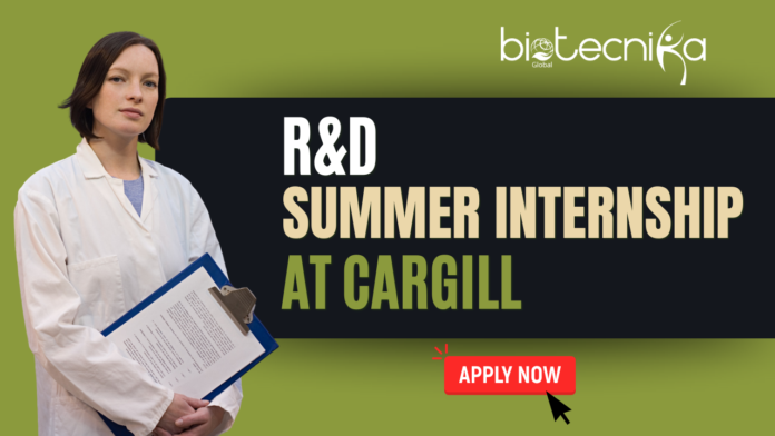 Paid R&D Summer Internship in Food Science at Cargill - Apply Now