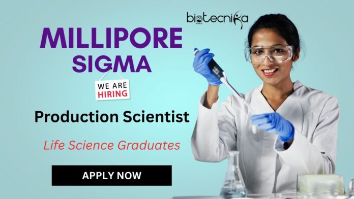 Production Scientist Job Vacancy at MilliporeSigma | BS Biochemistry, Biomedical Engineering, or related Life Science Graduates Apply Now