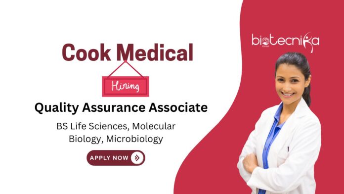 Quality Control Associate role at Cook Medical | Life Science Graduates can Apply 