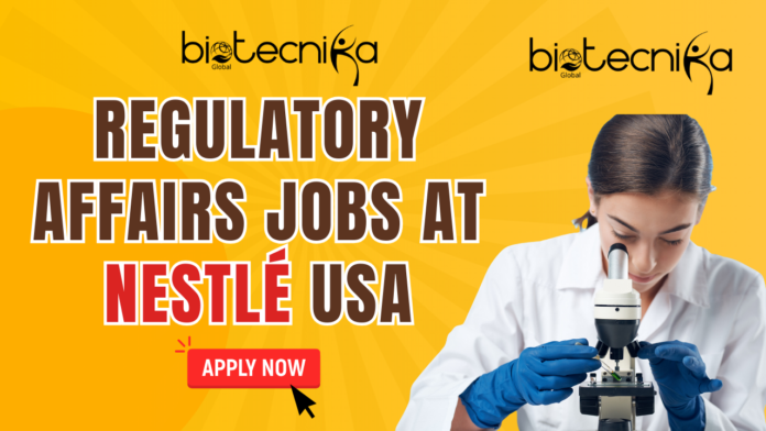 Regulatory Affairs jobs at Nestlé USA