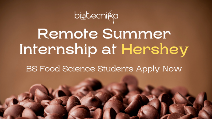 Remote Summer Internship at Hershey - BS Food Science Students Apply Now