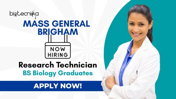 Research Technician Jobs at Mass General Brigham | BS Biology Graduates Apply Now