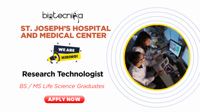 Research Technologist Job Vacancy at St. Joseph’s Hospital in Phoenix BS and MS Life Science Graduates Apply
