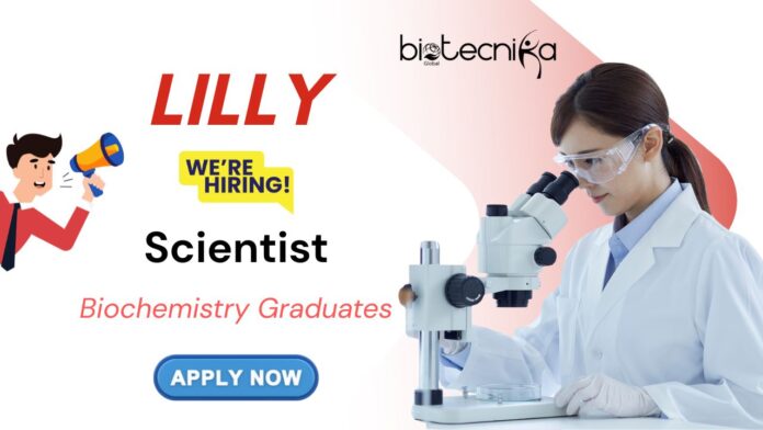 Scientist Job at Lilly - Biochemistry Graduates Hiring | Apply Now for Scientist Career in USA