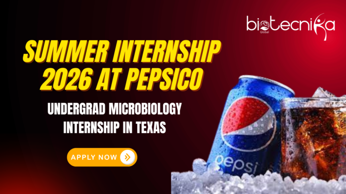 Summer Internship 2026 at PepsiCo Undergrad Microbiology Internship in Texas - Apply Now (1)
