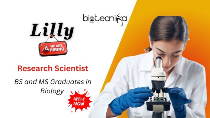 Research Scientist Job at Eli Lilly | BS and MS Graduates in Biology Apply