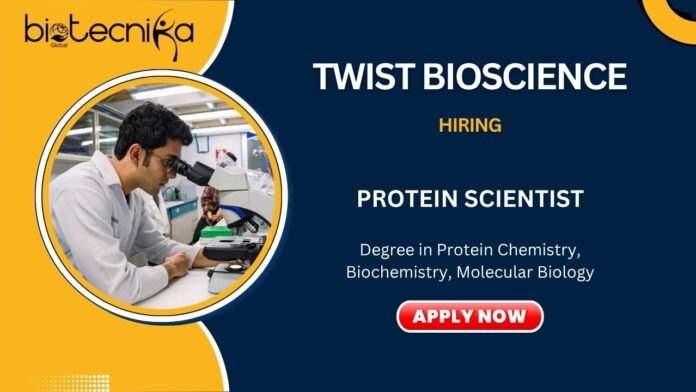 Bio-chemistry Job at Twist Bioscience- Apply for Protein Scientist Role