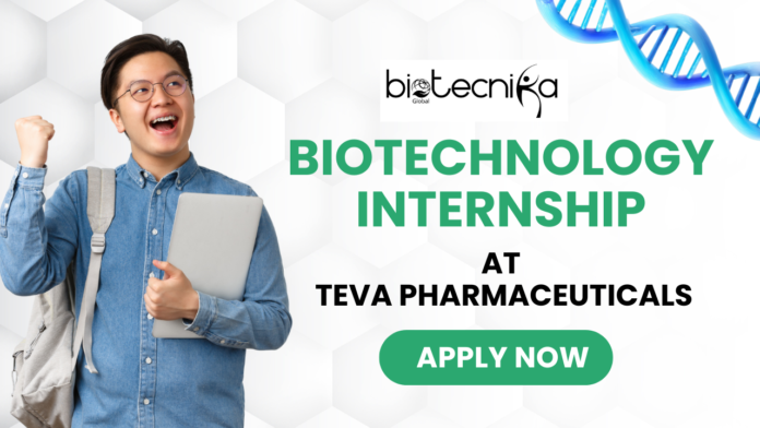 Biotechnology Internship 2025 at Teva Pharmaceuticals | Drug Development Program for Undergrads - Apply Now
