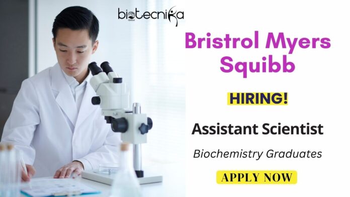 Life Science Biochemistry Job Vacancy at Bristol Myers Squibb for Assistant Scientist in Analytical Testing Role | Apply