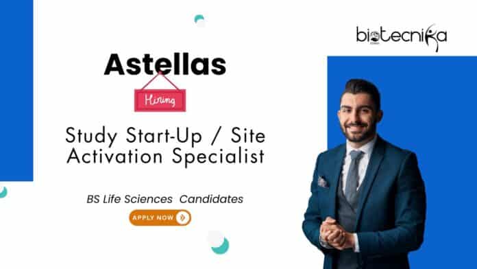 Life Sciences Job at Astellas, for Study Start-Up / Site Activation Specialist in the UK. Innovation in clinical research. Apply Now