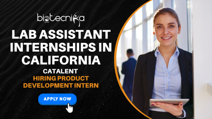 Lab Assistant Internship In California - BS Life Science Candidates Apply For Catalent Product Development Intern Role