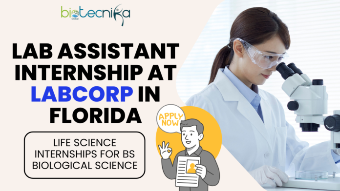 Lab Assistant Internship at Labcorp in Florida - Life Science Internships for BS Biological Science Apply Now