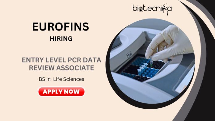 Life Science Job at Eurofins- Apply For Entry Level PCR Data Review associate