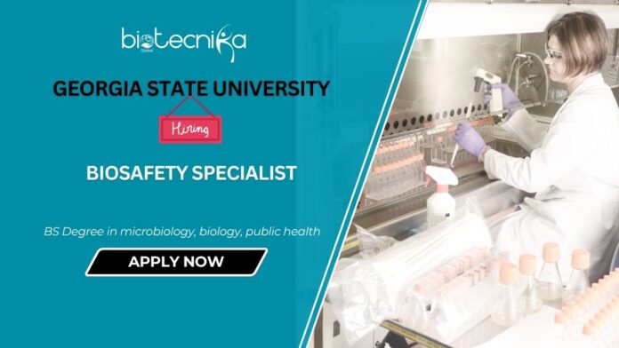 Life Science Jobs at GSU- Apply Now For Biosafety Specialist Job