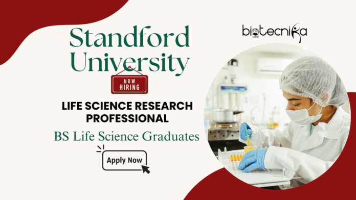 Life Science Research Professional Role at Stanford University | Life Science Graduates Apply Now