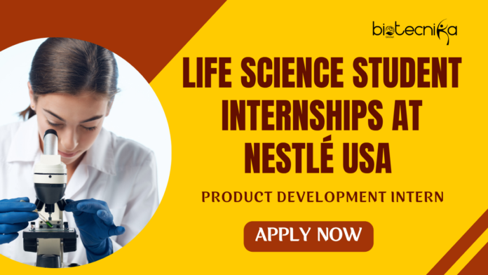 Life Science Student Internships at Nestlé USA - Apply Now For Product Development Intern