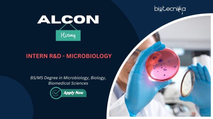 Microbiology Intern Position- Summer Internship Opportunity at Alcon Microbiology Intern Position- Summer Internship Opportunity at Alcon