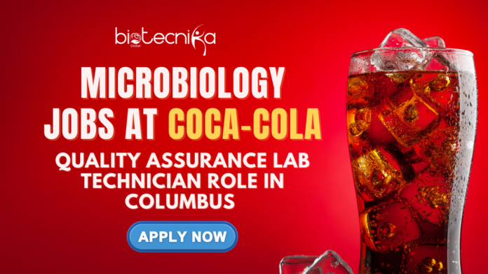 Microbiology Jobs at Coca-Cola - Quality Assurance Lab Technician Role in Columbus - Apply Now