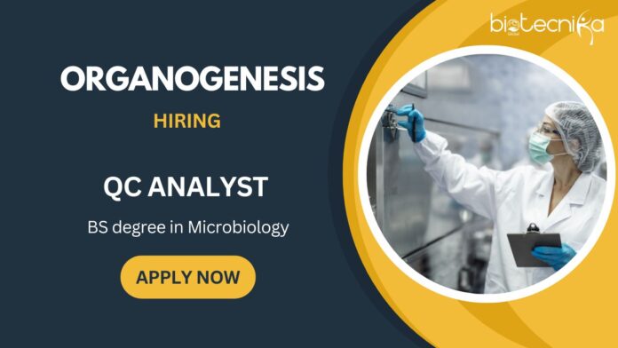 Microbiology Jobs at Organogenesis- Apply Now for QC Analyst Role