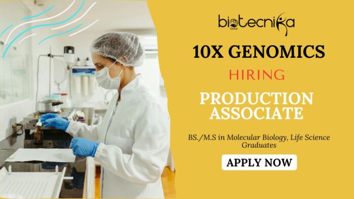 Molecular Biology Job at 10x Genomics - Production Associate Job & QC Role 