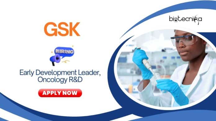 R&D Jobs at GSK | Apply Now for Early Development Leader in Oncology Jobs 