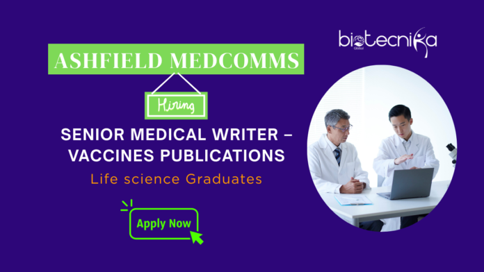 Join Ashfield MedComms as Medical Writer for Scientific Publications| Apply Now
