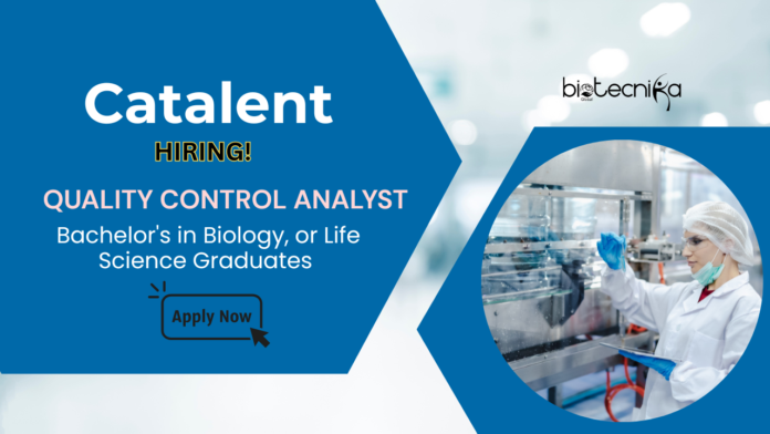 Quality Control Analyst Role at Catalent | BS Biology Graduates can Apply