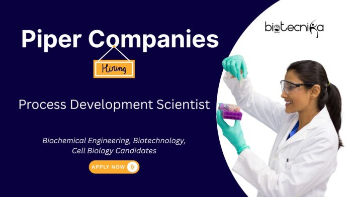 Biotechnology Research Scientist Job at Piper Companies. Process Development Scientist Role. Biochemical, Biotechnology, Cell Biology, Apply