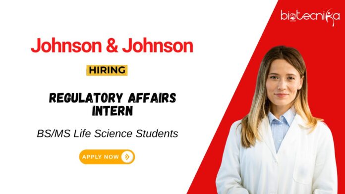 Regulatory Affairs Job at Johnson & JohnsonApply Now for the Intern Position