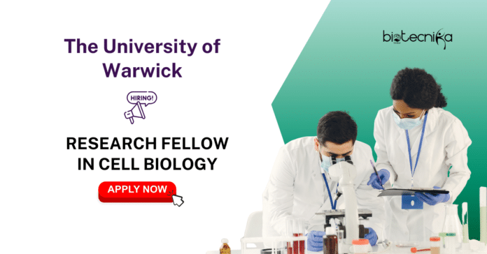 Research Fellow Jobs at The University of Warwick | Apply Now for the Cell Biology Jobs